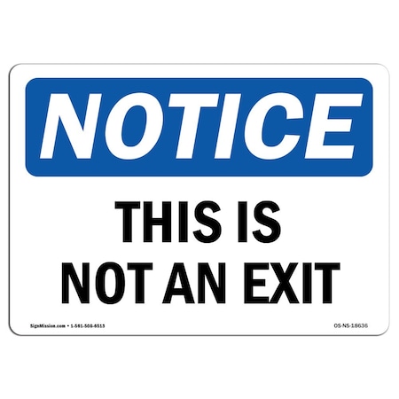 Signmission OSHA Notice, 5" Height, This Is Not An Exit Sign, 7" X 5", Landscape OS-NS-D-57-L-18636